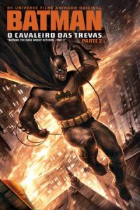 Batman: O Cavaleiro das Trevas, Parte 2