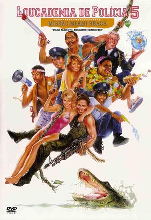 Loucademia de Polícia 5: Missão Miami Beach