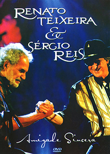 Renato Teixeira e Sérgio Reis – Amizade Sincera
