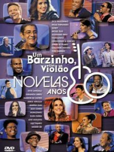 Um Barzinho um Violão – Novelas Anos 80