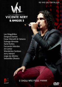 Vicente Nery & Amigos 3 – O Show não pode parar