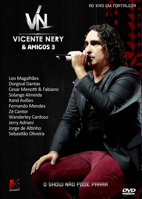 Vicente Nery & Amigos 3 – O Show não pode parar