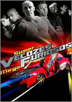 Super Velozes, Mega Furiosos