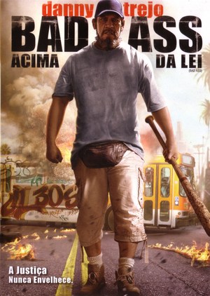 Bad Ass: Acima da Lei