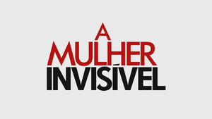 A Mulher Invisível