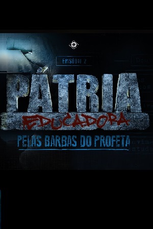 Pátria Educadora – EP2 – Pelas Barabas do Profeta